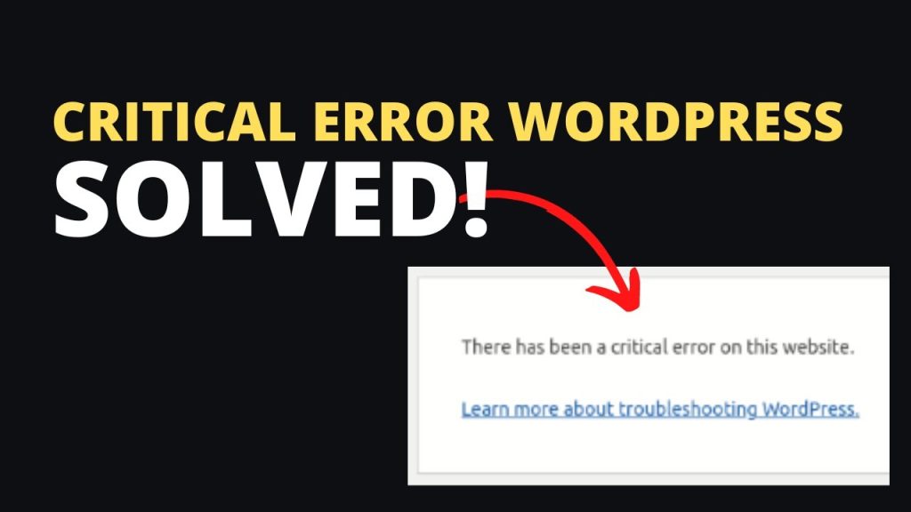 Resolving the Critical Error Occurred Message in WordPress